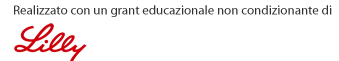 Realizzato con un grant educazionale non condizionante di Lilly